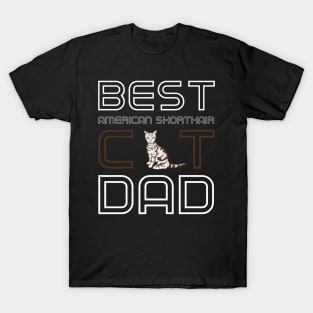 Best American Shorthair Cat Dad T-Shirt